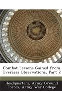 Combat Lessons Gained from Overseas Observations, Part 2