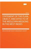Statement of the Plan, Object, and Effects of the Wesleyan Missions in the West Indies
