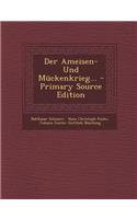 Der Ameisen- Und Muckenkrieg...