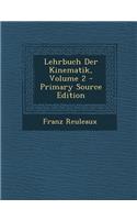 Lehrbuch Der Kinematik, Volume 2