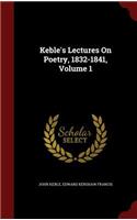 Keble's Lectures on Poetry, 1832-1841, Volume 1