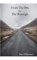 From the Bru to the Borough