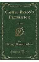 Cashel Byron's Profession: A Novel (Classic Reprint)