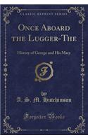 Once Aboard the Lugger-The