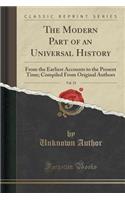 The Modern Part of an Universal History, Vol. 33: From the Earliest Accounts to the Present Time; Compiled from Original Authors (Classic Reprint)