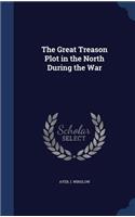 Great Treason Plot in the North During the War