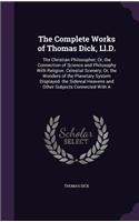 The Complete Works of Thomas Dick, LL.D.