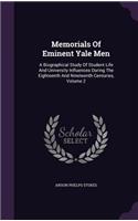 Memorials of Eminent Yale Men