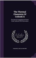The Thermal Chemistry Of Colloids Ii