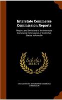 Interstate Commerce Commission Reports: Reports and Decisions of the Interstate Commerce Commission of the United States, Volume 66