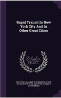 Rapid Transit in New York City and in Other Great Cities