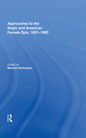 Approaches to the Anglo and American Female Epic, 1621-1982