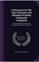A Discourse On The Life, Character And Writings Of Gulian Crommelin Verplanck
