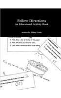 Follow Directions: an Educational Activity Book