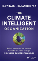 The Climate Intelligent Organization: Build an Equitable and Resilient Future for the Planet through AI-Powered Climate Intelligence
