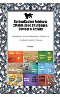 Golden Cocker Retriever 20 Milestone Challenges: Outdoor & Activity Golden Cocker Retriever Milestones for Outdoor Fun, Socialization, Agility & Training Volume 1