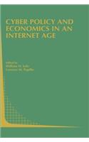 Cyber Policy and Economics in an Internet Age