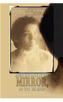 When You Look in the Mirror, Do You See Jesus?
