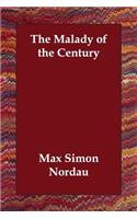 The Malady of the Century