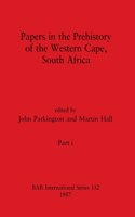 Papers in the Prehistory of the Western Cape, South Africa, Part i: (332 BAR International)