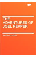 The Adventures of Joel Pepper