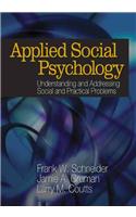 Applied Social Psychology: Understanding and Addressing Social and Practical Problems