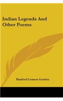 Indian Legends And Other Poems