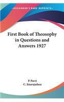 First Book of Theosophy in Questions and Answers 1927