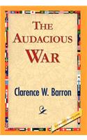 The Audacious War
