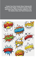 Create Your Own Comic Story: Features 50 Blank Comic Pages, 2-9 Panel Layouts, Write and Draw Your Own Comics, Large 8.5 x 11in. For Adults, Kids, and Teens (Volume:5)