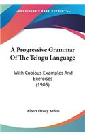 Progressive Grammar Of The Telugu Language