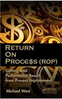 Return On Process (ROP): Getting Real Performance Results from Process Improvement(English)