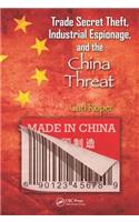 Trade Secret Theft, Industrial Espionage, and the China Threat