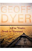 Jeff in Venice, Death in Varanasi