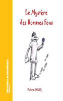 Le Myst Re de Hommes Fous