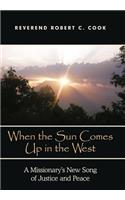 When the Sun Comes Up in the West