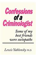Confessions of a Criminologist