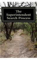 Superintendent Search Process: A Guide to Getting the Job and Getting Off to a Great Start