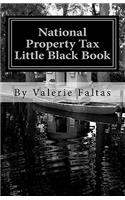 National Property Tax Little Black Book: Former Assessor Teaches You How to Save!(English)