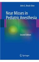 Near Misses in Pediatric Anesthesia