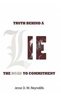 Truth behind a Lie: The Road to Commitment