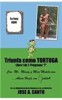 Triunfa como tortuga