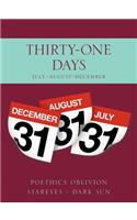 Thirty-One Days: July August December