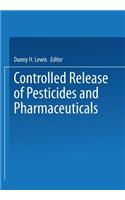 Controlled Release of Pesticides and Pharmaceuticals