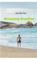 Becoming Brazilian