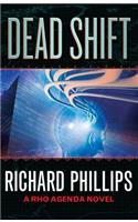 Dead Shift: (3 The Rho Agenda Inception)