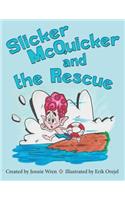 Slicker McQuicker and the Rescue: (English)