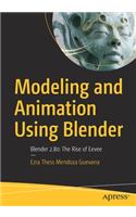 Modeling and Animation Using Blender: Blender 2.80: The Rise of Eevee