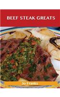 Beef Steak Greats: Delicious Beef Steak Recipes, the Top 72 Beef Steak Recipes(English)