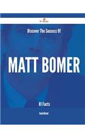 Discover The Success Of Matt Bomer - 81 Facts